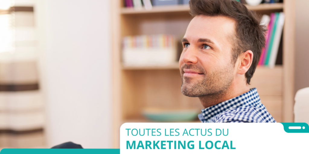 Actus du marketing local 2025 visibilité locale en ligne